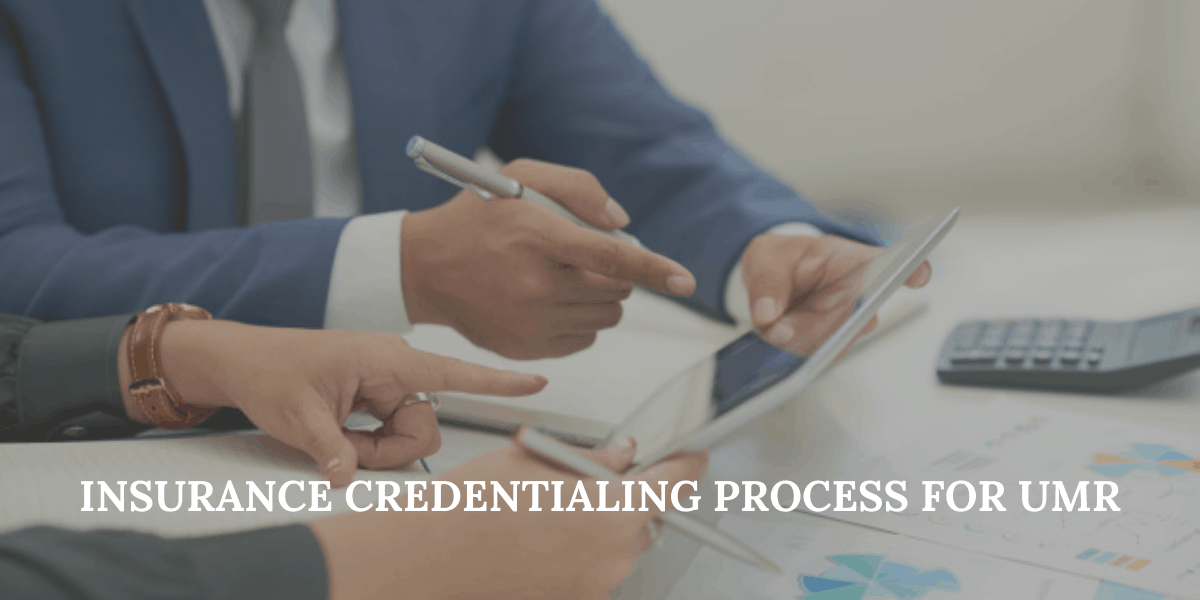 UMR Insurance Credentialing UMR Provider Enrollment