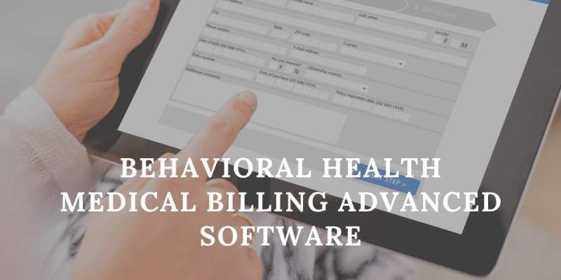 Behavioral Health Medical Billing Advanced Software