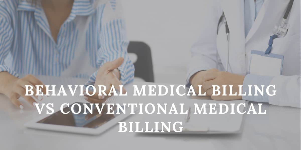 Behavioral Medical Billing VS Conventional Medical Billing