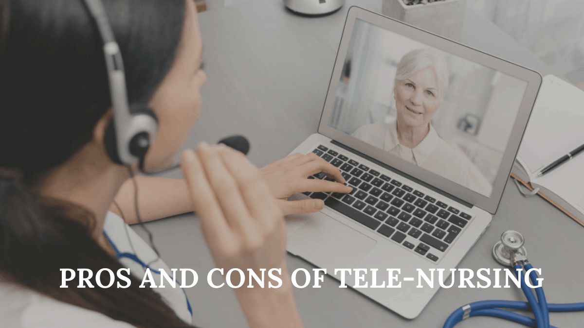 Pros and Cons of Tele-Nursing