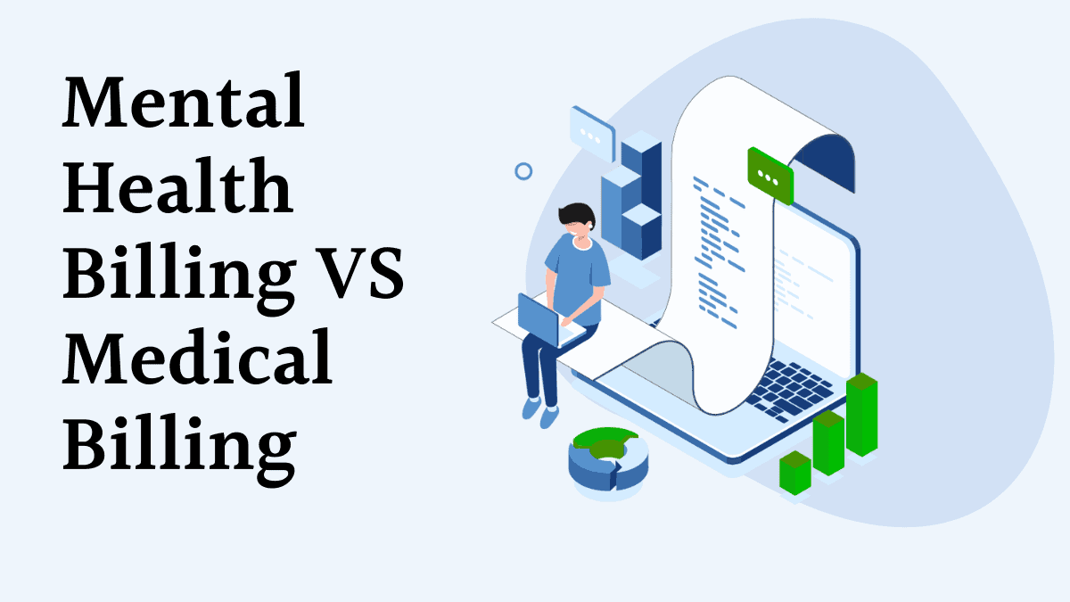 Mental Health Billing vs Medical Billing